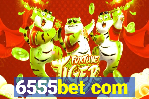 6555bet com